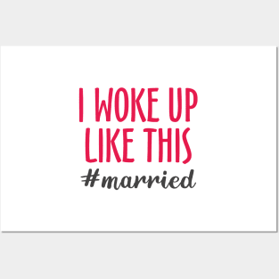 I Woke Up Like This #married Posters and Art